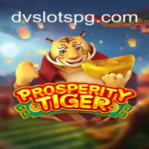 Explorando o Mundo do ProsperityTiger: O Novo Sucesso da DV Slots