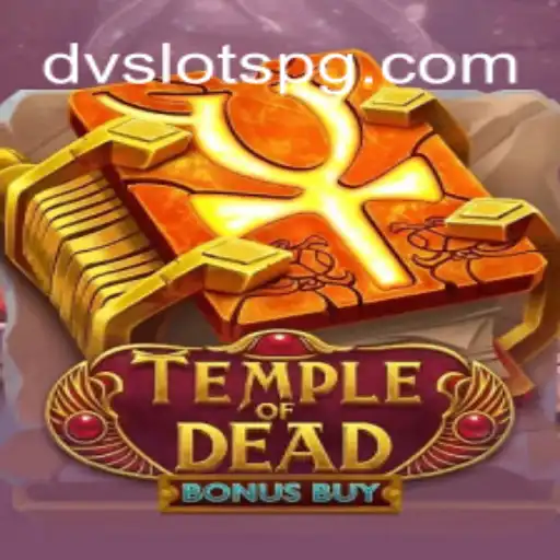Descubra o Universo Cativante de TempleofDeadBonusBuy da DV Slots